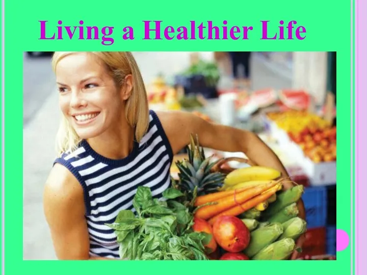 Living a Healthier Life
