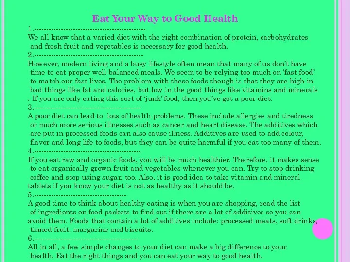 Eat Your Way to Good Health 1.---------------------------------------------- We all know