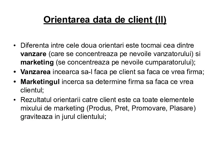 Orientarea data de client (II) Diferenta intre cele doua orientari