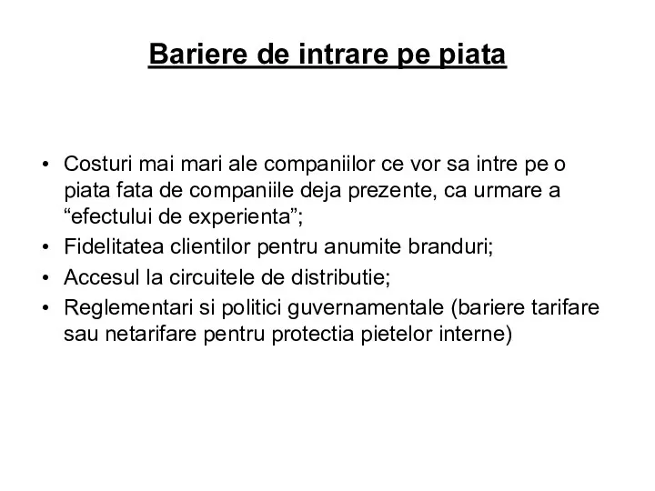 Bariere de intrare pe piata Costuri mai mari ale companiilor