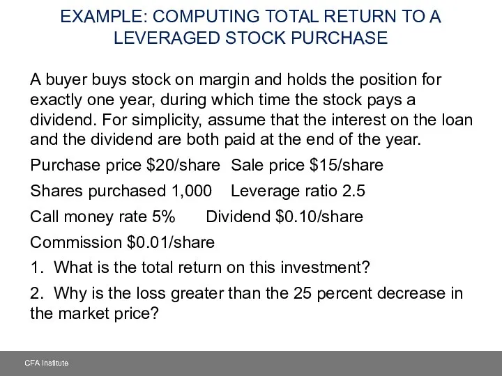 EXAMPLE: COMPUTING TOTAL RETURN TO A LEVERAGED STOCK PURCHASE A