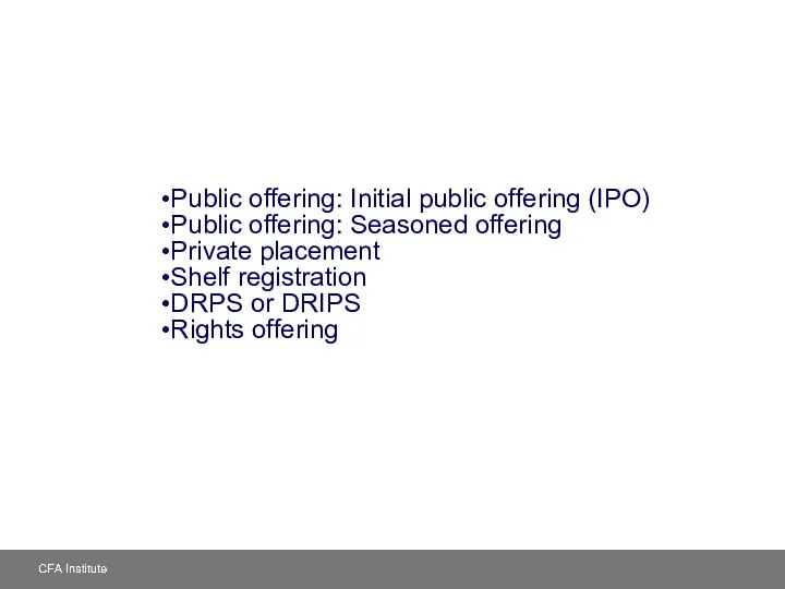 PRIMARY MARKET Public offering: Initial public offering (IPO) Public offering: