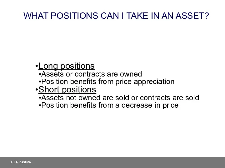 WHAT POSITIONS CAN I TAKE IN AN ASSET? Long positions