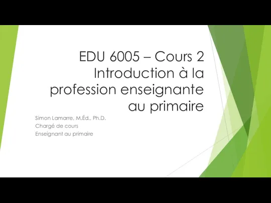 EDU 6005 – Cours 2 Introduction à la profession enseignante au primaire