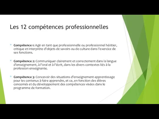 Les 12 compétences professionnelles Compétence 1: Agir en tant que