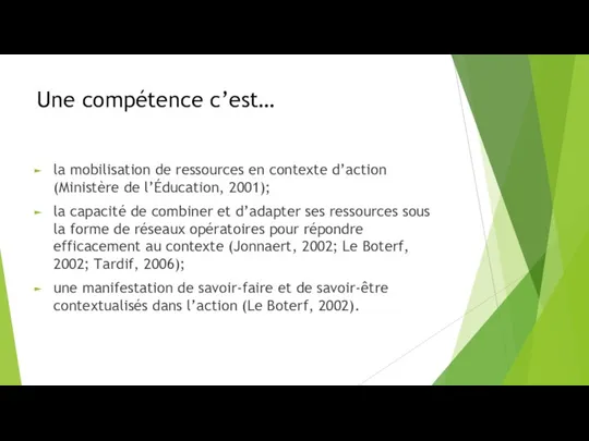 Une compétence c’est… la mobilisation de ressources en contexte d’action