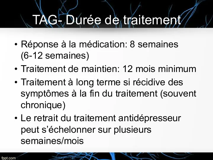 TAG- Durée de traitement Réponse à la médication: 8 semaines