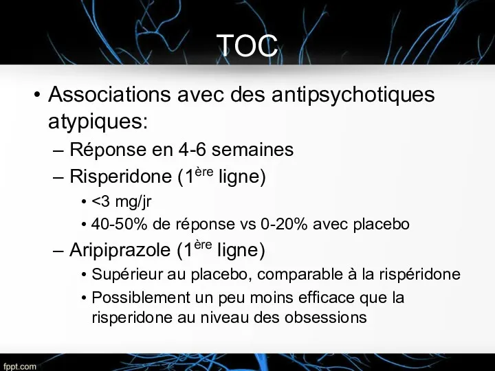 TOC Associations avec des antipsychotiques atypiques: Réponse en 4-6 semaines