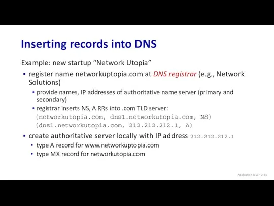 Inserting records into DNS Application Layer: 2- Example: new startup “Network Utopia” register