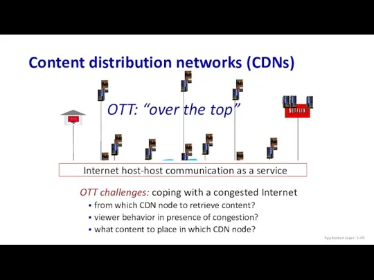 OTT challenges: coping with a congested Internet from which CDN node to retrieve