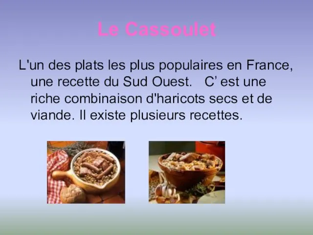 Le Cassoulet L'un des plats les plus populaires en France,