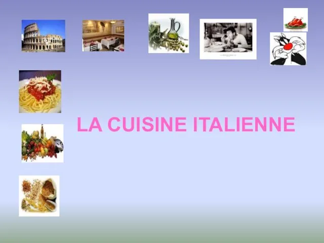 LA CUISINE ITALIENNE