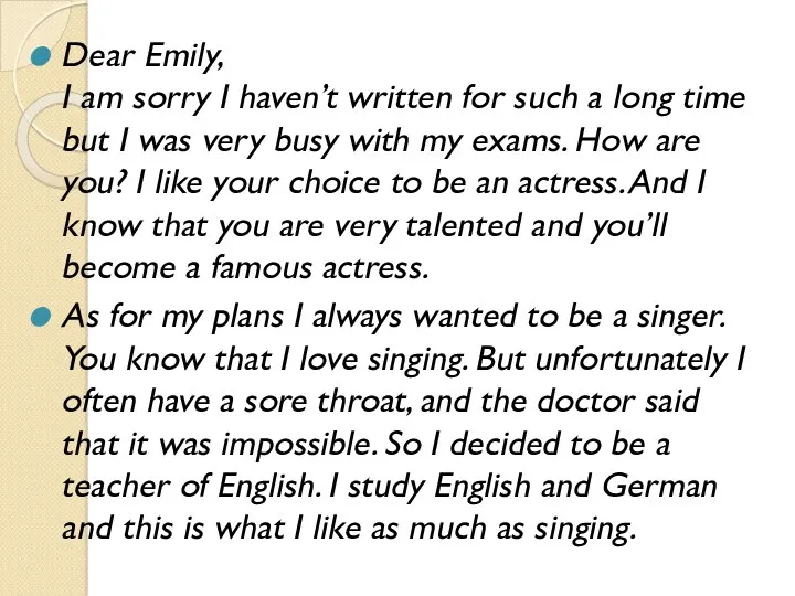 Dear Emily, I am sorry I haven’t written for such