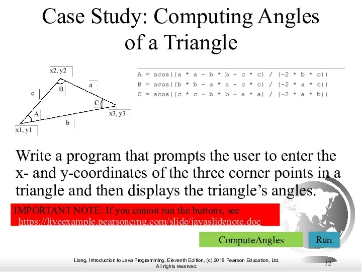 Case Study: Computing Angles of a Triangle Write a program
