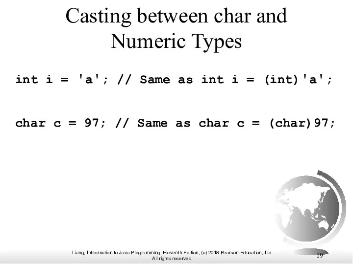 Casting between char and Numeric Types int i = 'a';