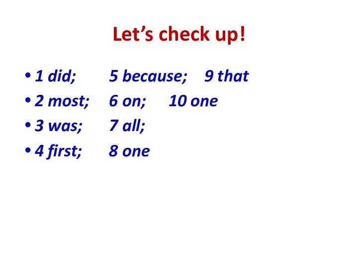 Let’s check up! 1 did; 5 because; 9 that 2