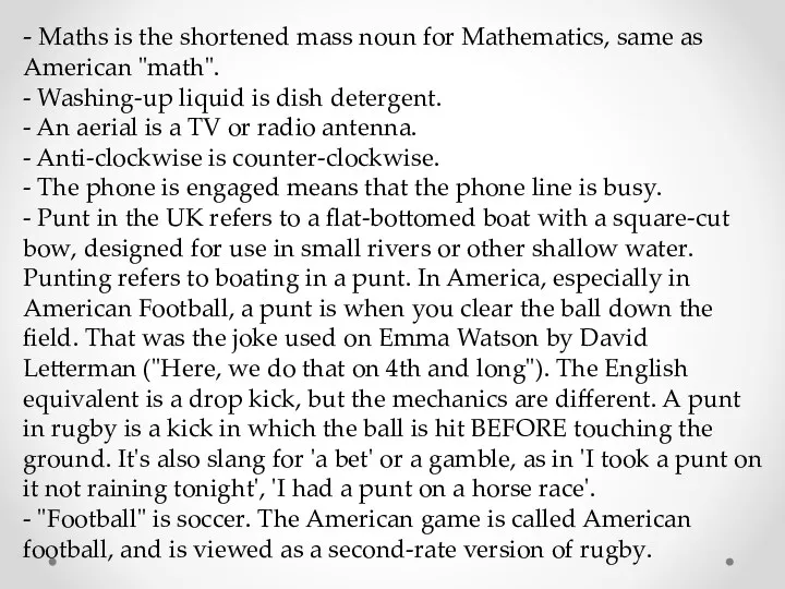 - Maths is the shortened mass noun for Mathematics, same