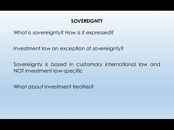 SOVEREIGNTY What is sovereignty? How is it expressed? Investment law