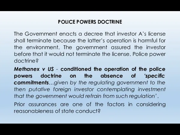 POLICE POWERS DOCTRINE The Government enacts a decree that investor