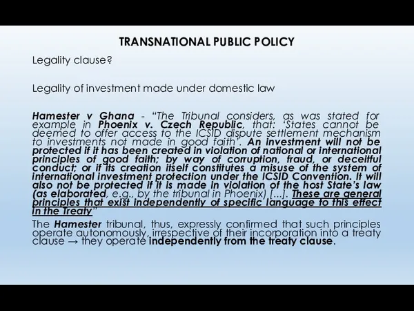 TRANSNATIONAL PUBLIC POLICY Legality clause? Legality of investment made under