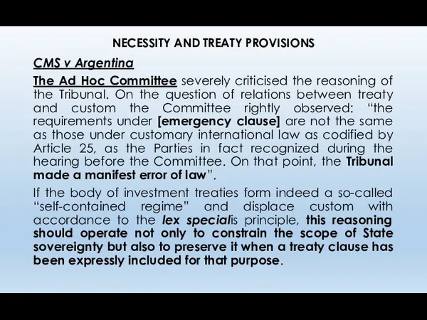 NECESSITY AND TREATY PROVISIONS CMS v Argentina The Ad Hoc