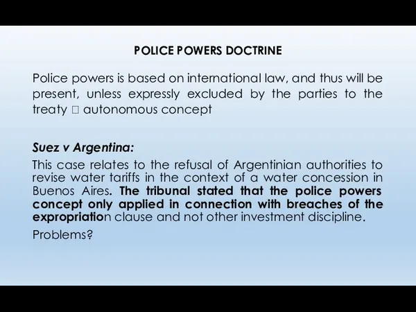 POLICE POWERS DOCTRINE Police powers is based on international law,