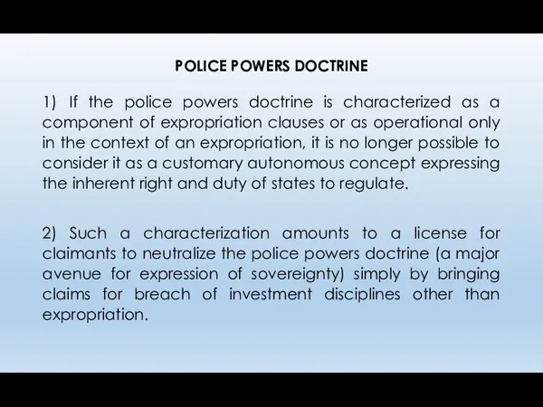 POLICE POWERS DOCTRINE 1) If the police powers doctrine is