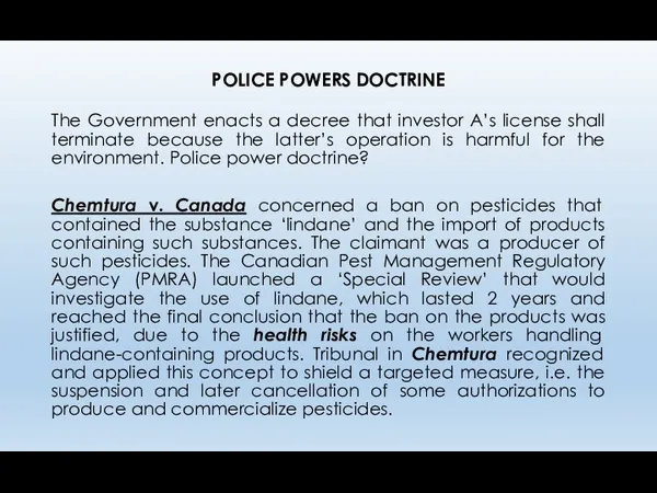 POLICE POWERS DOCTRINE The Government enacts a decree that investor