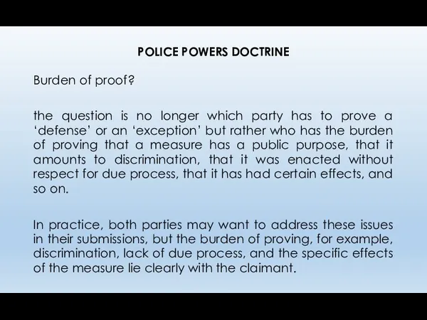 POLICE POWERS DOCTRINE Burden of proof? the question is no