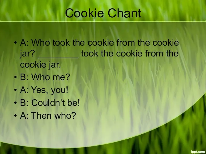 Cookie Chant A: Who took the cookie from the cookie