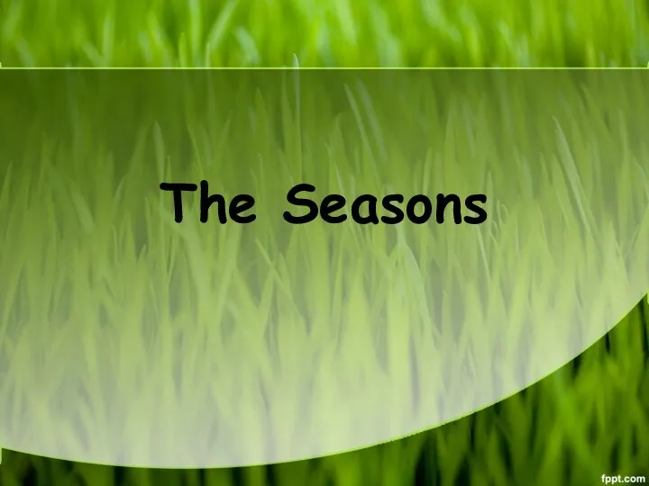 The Seasons