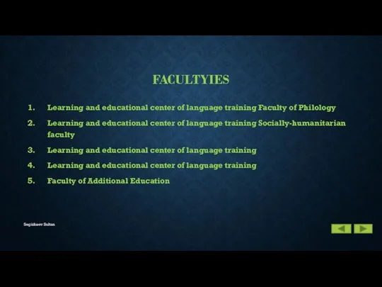 FACULTYIES Learning and educational center of language training Faculty of