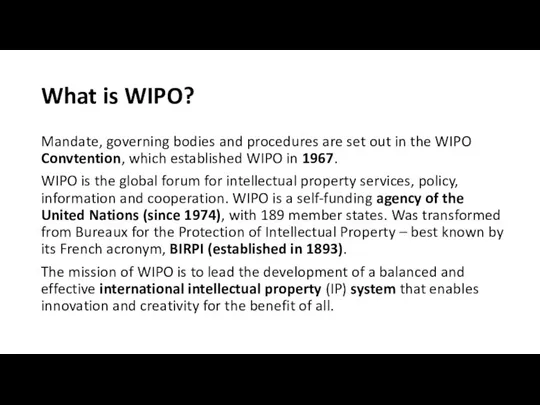 What is WIPO? Mandate, governing bodies and procedures are set out in the