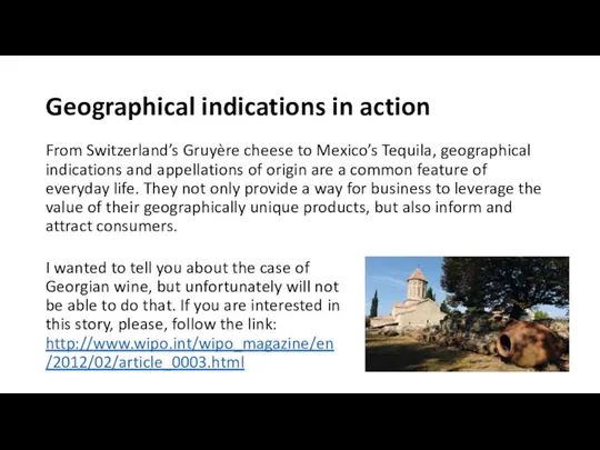 Geographical indications in action From Switzerland’s Gruyère cheese to Mexico’s Tequila, geographical indications