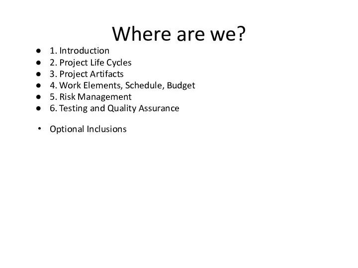 Where are we? 1. Introduction 2. Project Life Cycles 3.