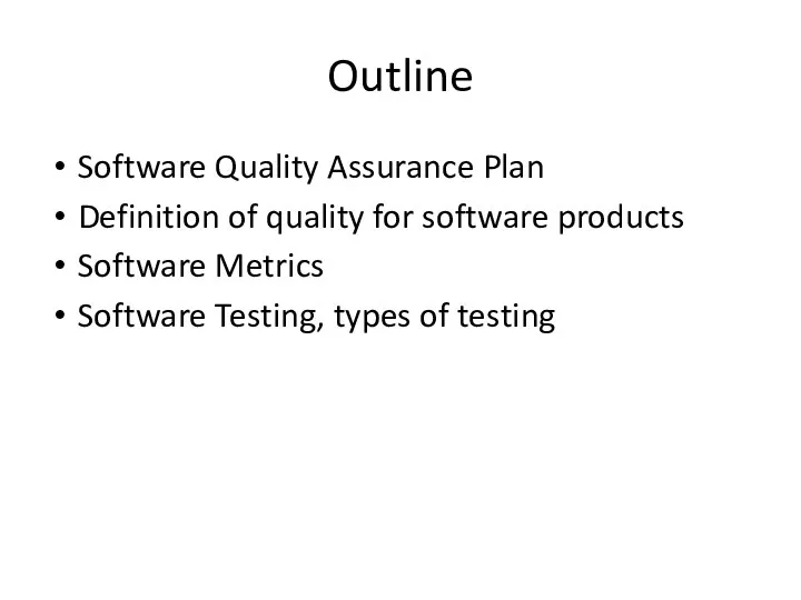 Outline Software Quality Assurance Plan Definition of quality for software