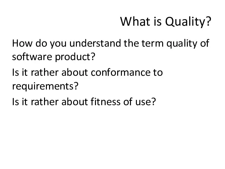 What is Quality? How do you understand the term quality