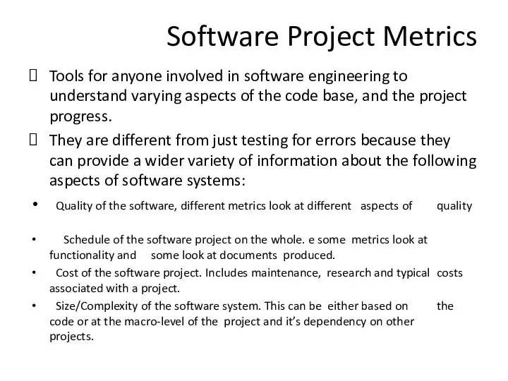 Software Project Metrics Tools for anyone involved in software engineering