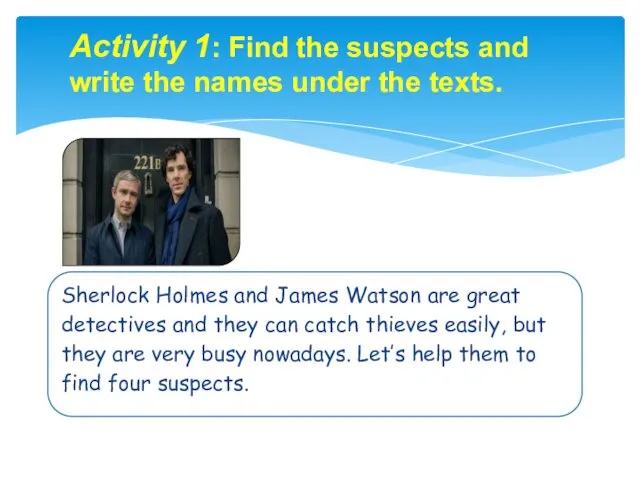 Activity 1: Find the suspects and write the names under