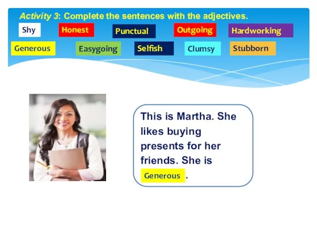 Shy Honest Activity 3: Complete the sentences with the adjectives.
