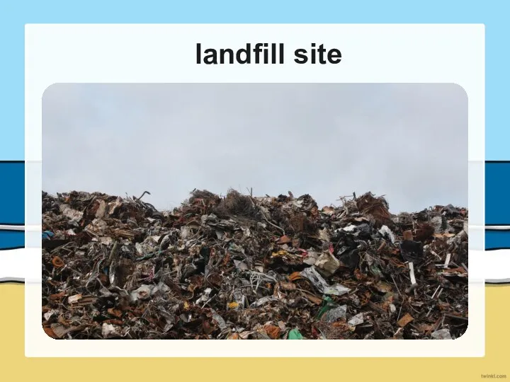 landfill site