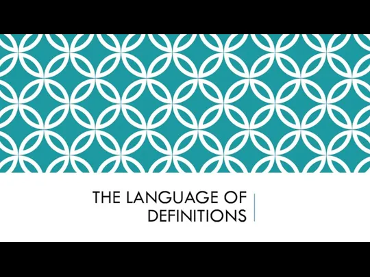 THE LANGUAGE OF DEFINITIONS