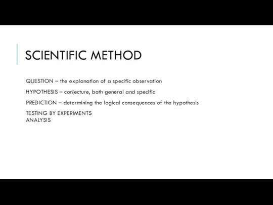 SCIENTIFIC METHOD QUESTION – the explanation of a specific observation