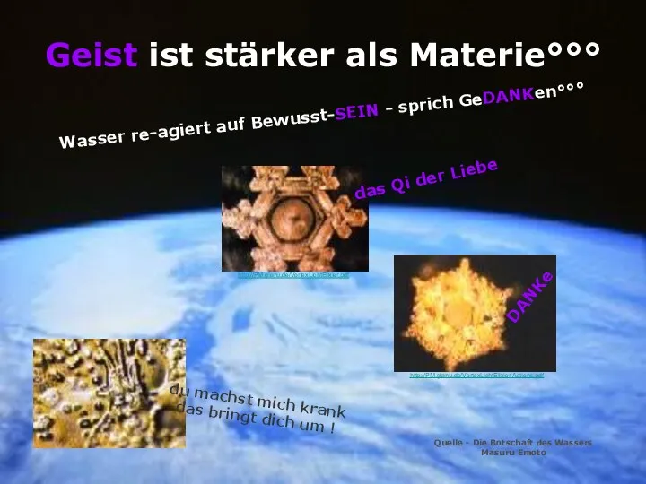 Geist ist stärker als Materie°°° Wasser re-agiert auf Bewusst-SEIN -