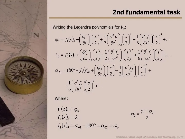 Writing the Legendre polynomials for P2: 2nd fundamental task Where: