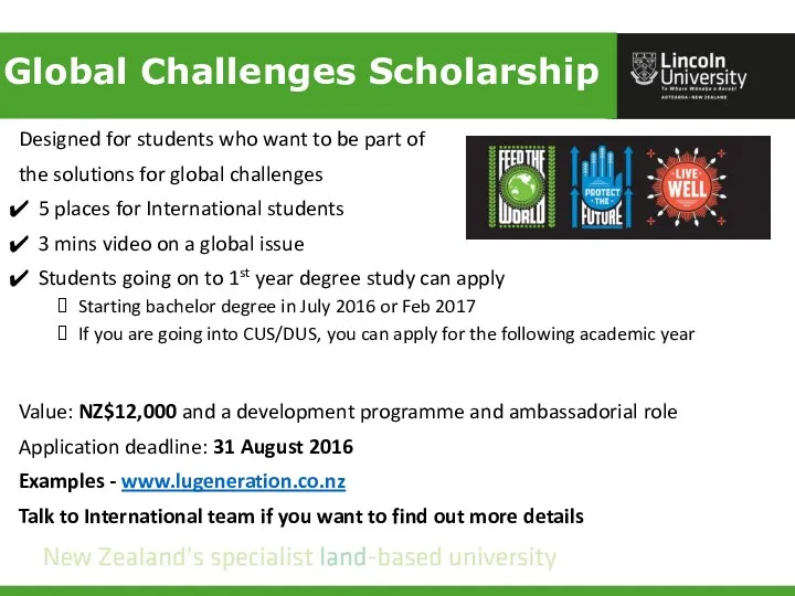 Global Challenges Scholarship Designed for students who want to be