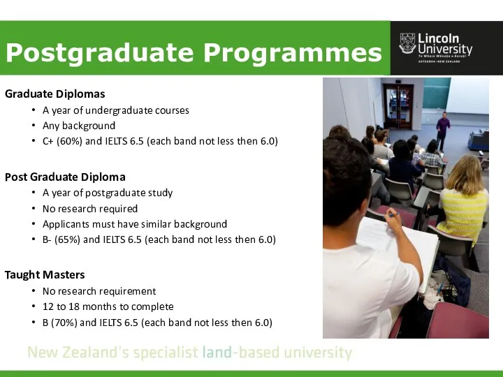 Postgraduate Programmes Graduate Diplomas A year of undergraduate courses Any