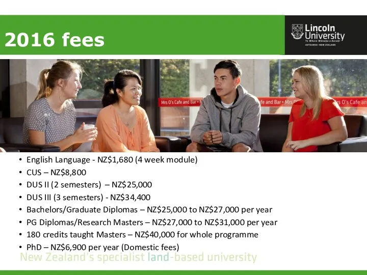 2016 fees English Language - NZ$1,680 (4 week module) CUS