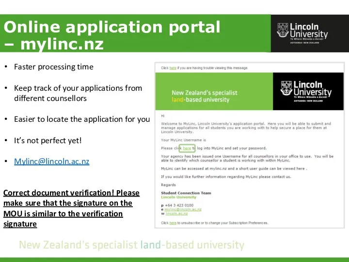 Online application portal – mylinc.nz Faster processing time Keep track