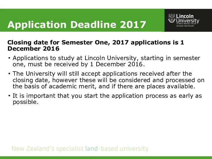 Application Deadline 2017 Closing date for Semester One, 2017 applications